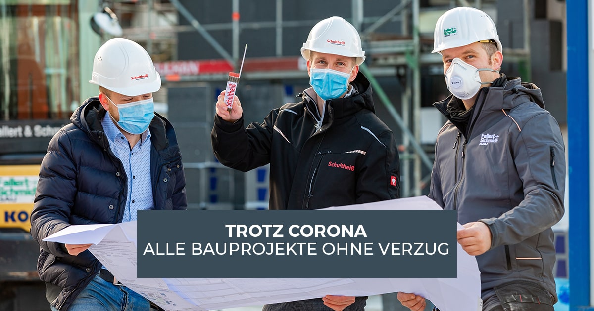 Corona Zum Trotz: Alle Bauprojekte Ohne Verzug - Schultheiß ...